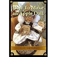 How To Make An Apple Doll How To Make An Apple Doll Kindle Paperback