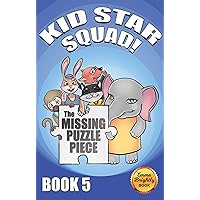 Kid Star Squad: The Missing Puzzle Piece Kid Star Squad: The Missing Puzzle Piece Kindle