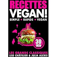 RECETTES VEGAN : Recettes Vegan Faciles Pour Se Régler (LES CLASSIQUES) (French Edition) RECETTES VEGAN : Recettes Vegan Faciles Pour Se Régler (LES CLASSIQUES) (French Edition) Kindle Paperback