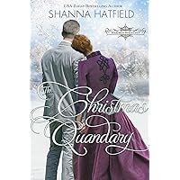 The Christmas Quandary: Sweet Historical Holiday Romance (Hardman Holidays Book 5) The Christmas Quandary: Sweet Historical Holiday Romance (Hardman Holidays Book 5) Kindle Paperback