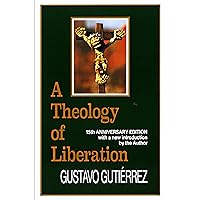 A Theology of Liberation: 15th Anniversary Edition A Theology of Liberation: 15th Anniversary Edition Paperback Kindle Hardcover