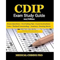 CDIP Exam Study Guide - 2017 Edition: 140 Certified Documentation Improvement Practitioner Exam Questions, Tips To Pass The Exam, Medical Terminology, ... Secrets To Reducing Exam Stress and more CDIP Exam Study Guide - 2017 Edition: 140 Certified Documentation Improvement Practitioner Exam Questions, Tips To Pass The Exam, Medical Terminology, ... Secrets To Reducing Exam Stress and more Kindle Paperback