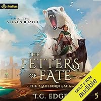 The Fetters of Fate: The Bladeborn Saga, Book 5 The Fetters of Fate: The Bladeborn Saga, Book 5 Audible Audiobook Kindle Paperback