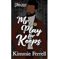 Mr. Play for Keeps: Baes of Juneteenth Mr. Play for Keeps: Baes of Juneteenth Kindle Paperback