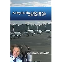 A DAY IN THE LIFE OF AN AIRLINE PILOT