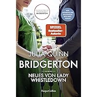 Bridgerton - Neues von Lady Whistledown: Band 9 | Die Vorlage zum NETFLIX-Welterfolg - Staffel 3 erscheint ab Mai 2024! (German Edition)