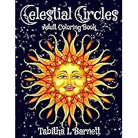 Celestial Circles: Sun, Moon, Stars and planets Mandala Coloring Book Celestial Circles: Sun, Moon, Stars and planets Mandala Coloring Book Paperback