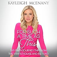 For Such a Time as This: My Faith Journey Through the White House and Beyond For Such a Time as This: My Faith Journey Through the White House and Beyond Audible Audiobook Hardcover Kindle