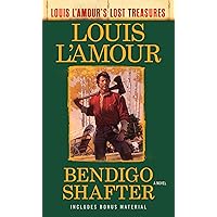 Bendigo Shafter (Louis L'Amour's Lost Treasures): A Novel Bendigo Shafter (Louis L'Amour's Lost Treasures): A Novel Kindle Mass Market Paperback Audible Audiobook Imitation Leather Paperback