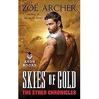 Skies of Gold: The Ether Chronicles (The Ether Chronicles series Book 5) Skies of Gold: The Ether Chronicles (The Ether Chronicles series Book 5) Kindle Mass Market Paperback
