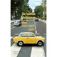 Mon sous-marin jaune (French Edition) Mon sous-marin jaune (French Edition) Kindle Paperback