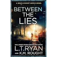 Between the Lies (Bear & Mandy Logan Book 5) Between the Lies (Bear & Mandy Logan Book 5) Kindle Paperback Hardcover
