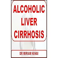Alcoholic Liver Cirrhosis (Medicine Book 5)