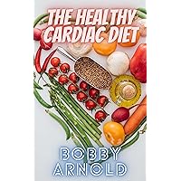 The Healthy Cardiac Diet: A Beginner