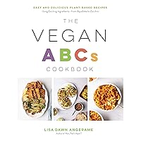 The Vegan ABCs Cookbook: Easy and Delicious Plant-Based Recipes Using Exciting Ingredients―from Aquafaba to Zucchini The Vegan ABCs Cookbook: Easy and Delicious Plant-Based Recipes Using Exciting Ingredients―from Aquafaba to Zucchini Paperback Kindle