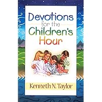 Devotions for the Childrens Hour Devotions for the Childrens Hour Paperback Kindle Hardcover