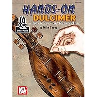 Hands-On Dulcimer: Developing Technique Through Exercises & Studies Hands-On Dulcimer: Developing Technique Through Exercises & Studies Paperback Kindle Mass Market Paperback
