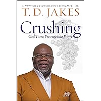 Crushing: God Turns Pressure into Power Crushing: God Turns Pressure into Power Paperback Audible Audiobook Kindle Hardcover Audio CD Spiral-bound