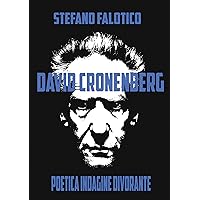 David Cronenberg, poetica indagine divorante (Italian Edition) David Cronenberg, poetica indagine divorante (Italian Edition) Kindle Paperback