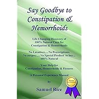 Say Goodbye to Constipation & Hemorrhoids