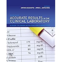 Accurate Results in the Clinical Laboratory: A Guide to Error Detection and Correction Accurate Results in the Clinical Laboratory: A Guide to Error Detection and Correction Kindle Hardcover