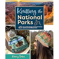 Knitting the National Parks: 63 Easy-to-Follow Designs for Beautiful Beanies Inspired by the US National Parks (Knitting Books and Patterns; Knitting Beanies) Knitting the National Parks: 63 Easy-to-Follow Designs for Beautiful Beanies Inspired by the US National Parks (Knitting Books and Patterns; Knitting Beanies) Hardcover Kindle