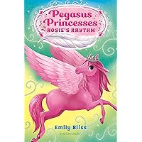Pegasus Princesses 5: Rosie's Rhythm Pegasus Princesses 5: Rosie's Rhythm Paperback Kindle