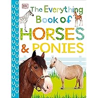 The Everything Book of Horses and Ponies (Everything About Pets) The Everything Book of Horses and Ponies (Everything About Pets) Paperback