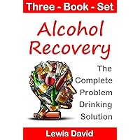 Alcohol Recovery: 3 Book Set. (Sober Living Books)