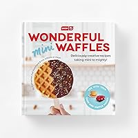 Wonderful Mini Waffles Recipe Book with Gluten, Vegan, Paleo, Dairy + Nut Free Options, Over 80+ Easy to Follow Guides, Cookbook