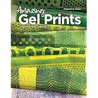 Amazing Gel Prints: Working With Stencils Amazing Gel Prints: Working With Stencils Paperback