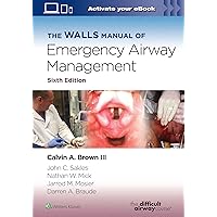 The Walls Manual of Emergency Airway Management The Walls Manual of Emergency Airway Management Paperback Kindle