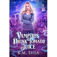 Vampires Drink Tomato Juice (The Magical Beings' Rehabilitation Center Book 1)
