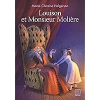 Louison et Monsieur Molière (French Edition) Louison et Monsieur Molière (French Edition) Audible Audiobook Paperback Kindle Mass Market Paperback Audio CD Pocket Book