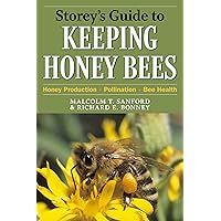 Storey's Guide to Keeping Honey Bees: Honey Production, Pollination, Bee Health (Storey’s Guide to Raising) Storey's Guide to Keeping Honey Bees: Honey Production, Pollination, Bee Health (Storey’s Guide to Raising) Paperback Hardcover