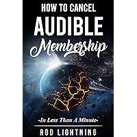 How To Cancel Audible Membership: -In Less Than A Minute- How To Cancel Audible Membership: -In Less Than A Minute- Kindle