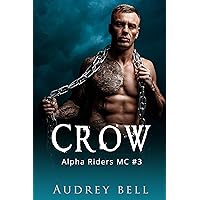 Crow: an instalove age gap suspense short romance (Alpha Riders MC Book 3) Crow: an instalove age gap suspense short romance (Alpha Riders MC Book 3) Kindle