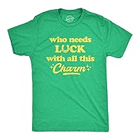 Mens Who Needs Luck with All This Charm T Shirt Cool Saint Patricks Day Cute Tee