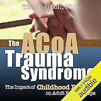 ACOA Trauma Syndrome: The Impact of Childhood Pain on Adult Relationships ACOA Trauma Syndrome: The Impact of Childhood Pain on Adult Relationships Audible Audiobook Paperback Kindle MP3 CD