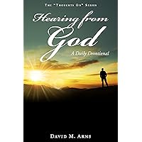 Hearing from God: A Daily Devotional (Thoughts On) Hearing from God: A Daily Devotional (Thoughts On) Kindle Paperback