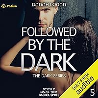 Followed by the Dark: The Dark Series, Book 5 Followed by the Dark: The Dark Series, Book 5 Audible Audiobook Kindle Hardcover Paperback