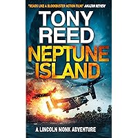 Neptune Island: A Fast-Paced Action-Adventure Thriller (A Lincoln Monk Adventure Book 1)