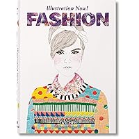 Illustration Now! Fashion Illustration Now! Fashion Hardcover