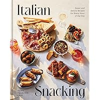 Italian Snacking: Sweet and Savory Recipes for Every Hour of the Day Italian Snacking: Sweet and Savory Recipes for Every Hour of the Day Hardcover Kindle