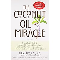 The Coconut Oil Miracle The Coconut Oil Miracle Paperback