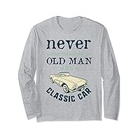 Never Underestimate An Old Man With A Classic Car Quote Long Sleeve T-Shirt