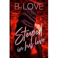 Steeped in his Love: A Novella Steeped in his Love: A Novella Kindle