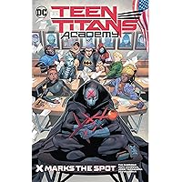 Teen Titans Academy 1: X Marks the Spot Teen Titans Academy 1: X Marks the Spot Paperback Kindle Hardcover