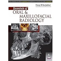 Essentials Of Oral & Maxillofacial Radiology Essentials Of Oral & Maxillofacial Radiology Kindle Paperback