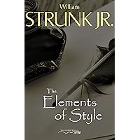 The Elements of Style, Fourth Edition The Elements of Style, Fourth Edition Kindle Hardcover Paperback